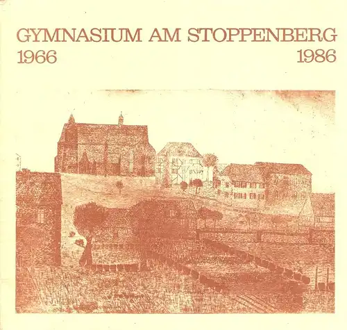 Klein, Heinz-Werner: Festschrift ; 20 Jahre Gymnasium Am Stoppenberg ; (1966 - 1986). 