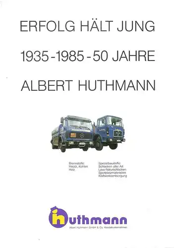 Albert Huthmann GmbH & Co KG (Hrsg.): Erfolg hält jung : 50 Jahre Albert Huthmann. 