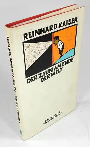 Kaiser, Reinhard: Der Zaun am Ende der Welt. 