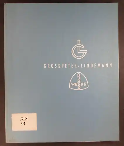 Grosspeter Lindemann GmbH (Hg.): Grosspeter Lindemann. (Quarzwerke). Gegr. 1884. Ein Buch für alle Mitarbeiter und Freunde mit einem kurzen Rückblick auf die Entwicklung der Unternehmungen seit 1884 und einigen Farbfotos aus den Werken von heute. 