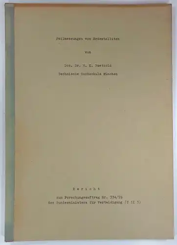 Paetzold, H. K: Peilmessungen von Erdsatelliten. Bericht zum Forschungsauftrag Nr. 334/59 des Bundesministers für Verteidigung (T II 3). 