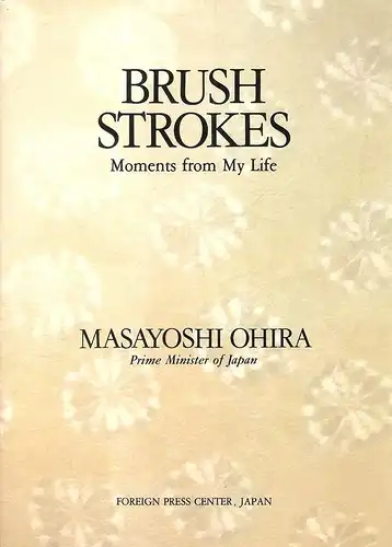 Ohira, Masayoshi: Brush strokes. Moments from my life. 