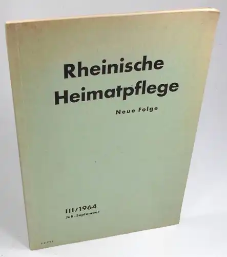 Ruland, Josef (Schriftl.): Rheinische Heimatpflege. Neue Folge. III/1964, Juli-September. Themen u.a.: Wandlungen in der Vogelwelt des Rheinlandes - Vogelkundliche Beobachtungen im Elmpter Bruch - Gedanken...