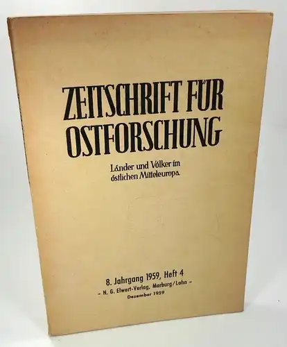 Aubin, Hermann u.a: Zeitschrift für Ostforschung. Länder und Völker im östlichen Mitteleuropa. 8. Jahrgang 1959, Heft 4. 