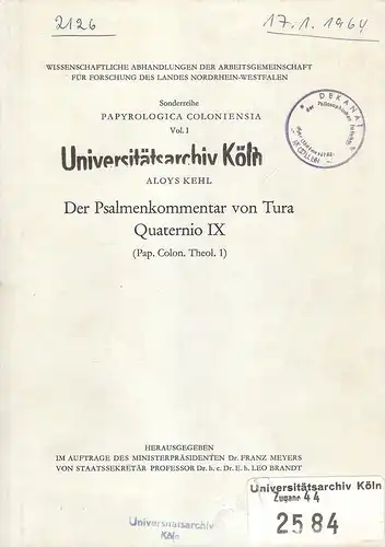 Kehl, Aloys: Der Psalmenkommentar von Tura. Quaternio IX (Pap. Colon. theol. 1). (Abhandlungen der Nordrhein-Westfälischen Akademie der Wissenschaften / PAPYROLOGICA COLONIENSIA ; 1). 