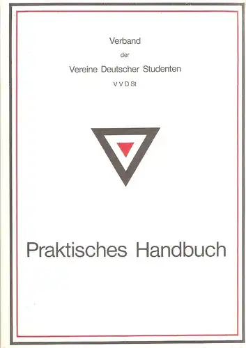 Verband der Vereine Deutscher Studenten (Hrsg.): Praktisches Handbuch des Verbandes der Vereine Deutscher Studenten (Kyffhäuser-Verband). 