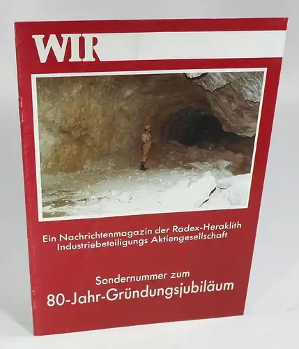 Riedler, Heribert: Wir. Ein Nachrichtenmagazin der Radex-Heraklith Industriebeteiligungs Aktiengesellschaft. Sondernummer zum 80-Jahr-Gründungsjubiläum. 