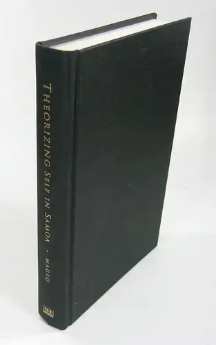 Mageo, Jeannette Marie: Theorizing Self in Samoa. Emotions, Genders and Sexualities. 