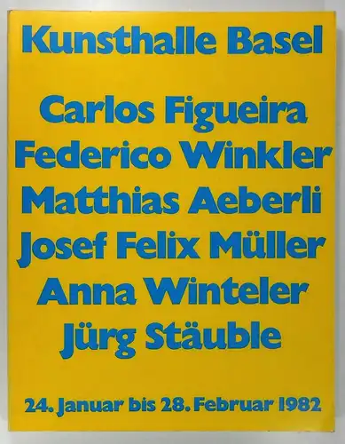Amann, Jean-Christophe (Red.): Federico Winkler - Carlo Figueira - Jürg Stäuble - Anna Winteler  Matthias Aeberli - Josef Felix Müller. (Katalog zur Ausstellung) Kunsthalle Basel, 24. Januar bis 28. Februar 1982. 