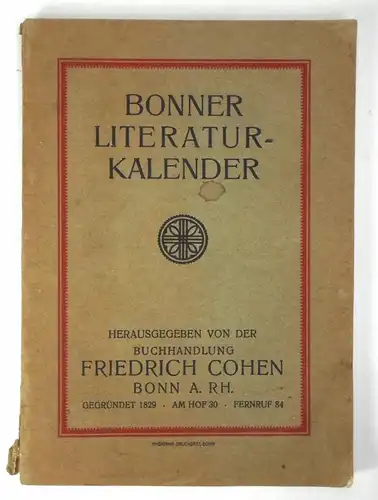 Friedrich Cohen (Hrsg.): Bonner Literatur-Kalender. Herausgegeben von der Buchhandlung Friedrich Cohen, Bonn a. Rh. 