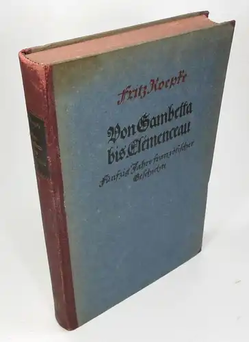 Roepke, Fritz: Von Gambetta bis Clemenceau. Fünfzig Jahre französischer Politik und Geschichte. 