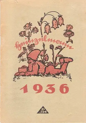 Scholz, Otto / Reichsverband für Deutsche Jugendherbergen (Hrsg.): Heinzelmann 1936. Allerhand aus Kinderland. 