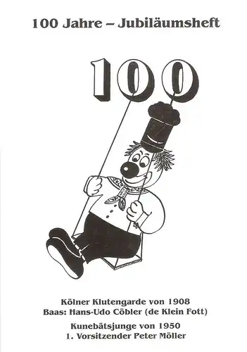 Kölner Klutengarde von 1908 (Hrsg.): 100 Jahre Kölner Klutengarde von 1908. 1908 - 2008. (Jubiläumsheft). 