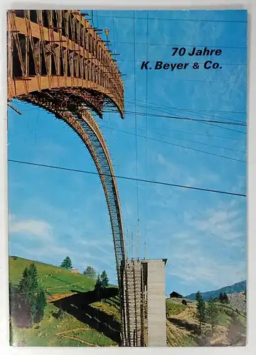 Mörtl, H: 70 Jahre K. Beyer & Co. 