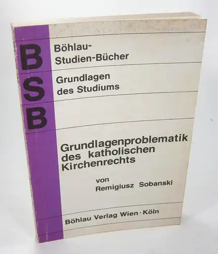 Sobanski, Remigiusz: Grundlagenproblematik des Katholischen Kirchenrechts. 