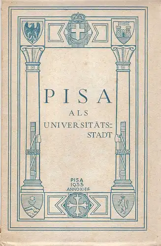 (Ohne Autor): Pisa als Universitätsstadt. (Pisa citta universitaria  ). 