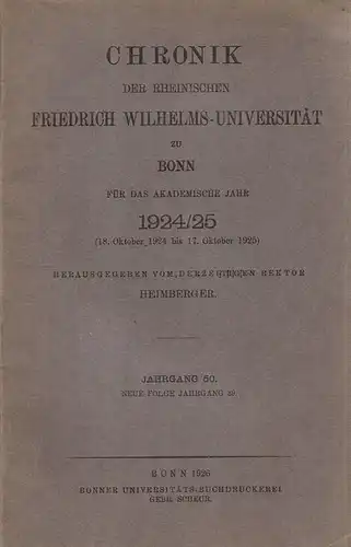 Heimberger / Rheinische Friedrich Wilhelms-Universität Bonn (Hrsg.): Chronik der Rheinischen Friedrich wilhelmsuniversität zu Bonn für das Akademische Jahr 1924/25. 
