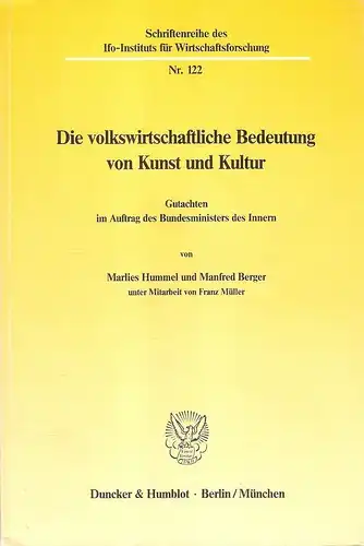 Hummel, Marlies / Berger, Manfred: Die volkswirtschaftliche Bedeutung von Kunst und Kultur. Gutachten im Auftr. d. Bundesministers d. Innern. 