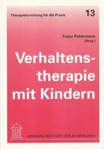 Petermann, Franz (Hrsg.): Verhaltenstherapie mit Kindern. 