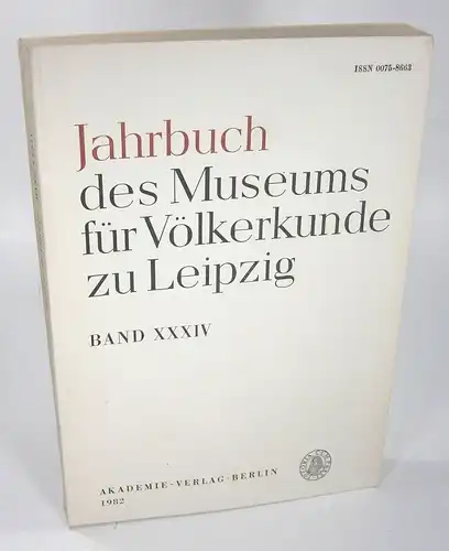 Krusche, Rolf (Red.): Jahrbuch des Museums für Völkerkunde zu Leipzig. Band XXXIV (34). Herausgegeben vom Direktor. 
