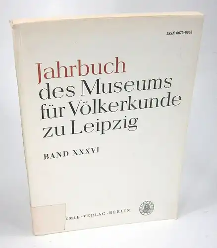 Krusche, Rolf (Red.): Jahrbuch des Museums für Völkerkunde zu Leipzig. Band XXXVI (36). Ausbeutungs  und Abhängigkeitsverhältnisse in der Periode des Übergangs von der Urgemeinschaftsordnung.. 