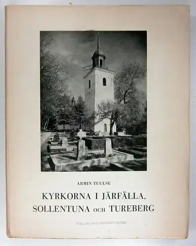 Tuulse, Armin: Kyrkor i Sollentuna härad, södra delenkonsthistoriskt inventarium. 