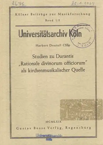 Douteil, Herbert: Studien zu Durantis Rationale divinorum officiorum als kirchenmusikalischer Quelle. (Kölner Beiträge zur Musikforschung ; Bd. 52). 