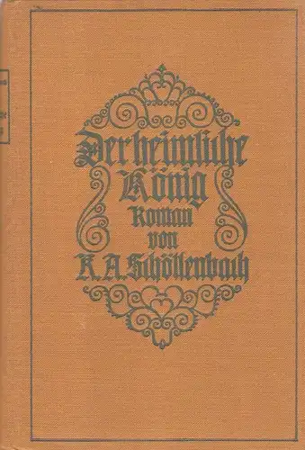 Schöllenbach, Karl Albert: Der heimliche König. Aus Walther Wegwarths Jugendleben ein bunter Strauß. 