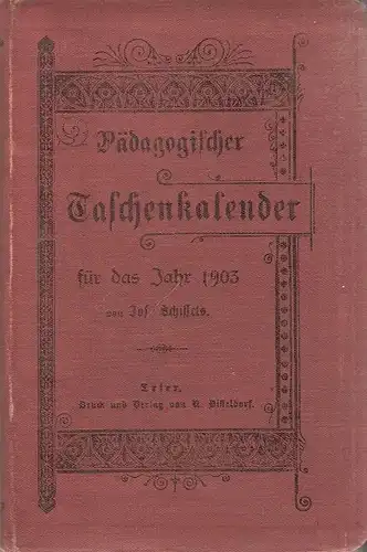 Schiffels, Jos: Pädagogischer Taschenkalender für das Jahr 1903. 
