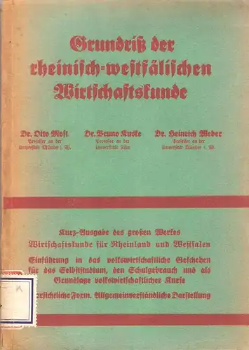 Most, Otto / Kuske, Bruno /Weber, Heinrich: Grundriss der rheinisch-westfälischen Wirtschaftskunde. 