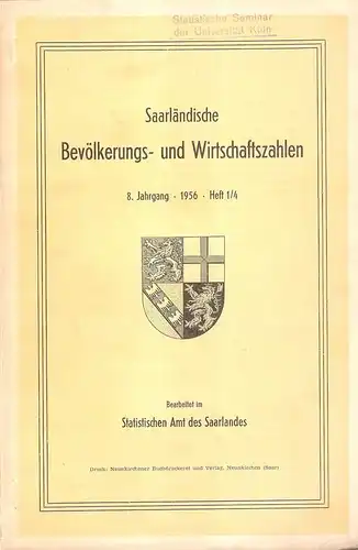 Saarland. Statistisches Amt (Bearb.): Saarländische Bevölkerungs- und Wirtschaftszahlen. 8. Jahrgang 1956, Heft 1/4. 