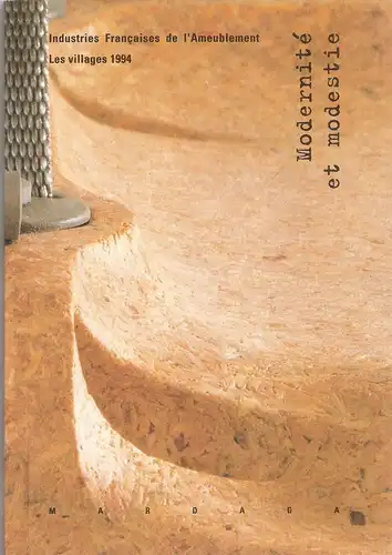 Colin, Christine / Union Nationale des Industries Françaises de l'Ameublement (Hrsg.): Modernite et modestie. 