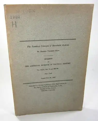 Hatt, Robert Torrens: The Vertebral Columns of Ricochetal Rodents. (Reprint from the Bulletin of The American Museum of Natural History, 63). 