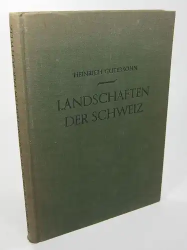 Gutersohn, Heinrich: Landschaften der Schweiz. 