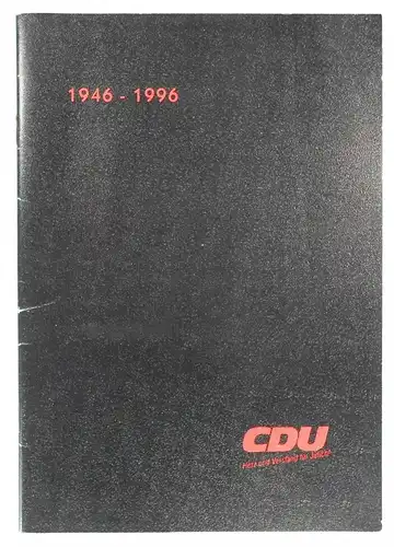 Christlich Demokratische Union Deutschlands, Stadtverband Jülich (Hrsg.): 1946-1996. Festschrift 20. Januar 1996. 