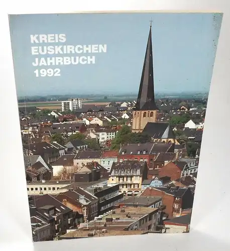 Kreis Euskirchen (Hg.): Jahrbuch des Kreises Euskirchen 1992. (Kreis Euskirchen Jahrbuch). 