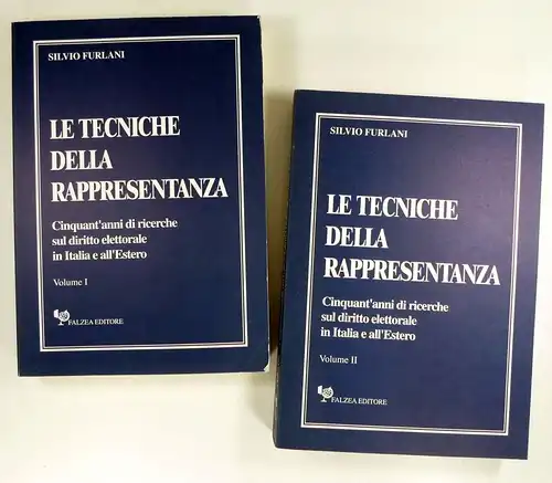 Furlani, Silvio: Le tecniche della Rappresentanza. Cinquant'anni di ricerche sul diritto elettorale in Italia e all'Estero. Volume I + II. 