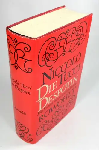 Tucci, Niccolò: Die Despotin. Ein Roman aus dem alten Europa. Deutsch von  G. Danehl. 