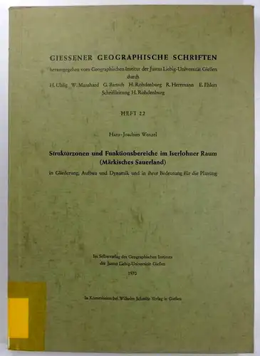 Wenzel, Hans-Joachim: Strukturzonen und Funktkionsbereiche im Iserlohner Raum (Märkisches Sauerland) in Gliederung, Aufbau und Dynamik und in ihrer Bedeutung für die Planung. (Giessener Geographische Schriften, Heft 22). 