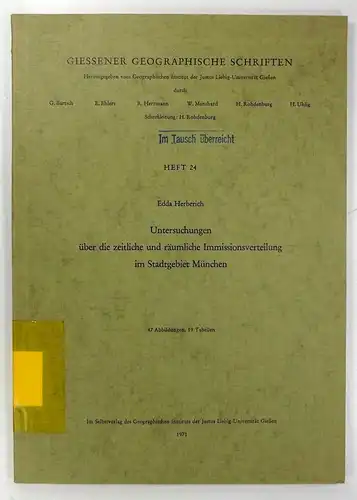 Herberich, Edda: Untersuchungen über die zeitliche und räumliche Immissionsverteilung im Stadtgebiet München. (Giessener Geographische Schriften, Heft 24). 