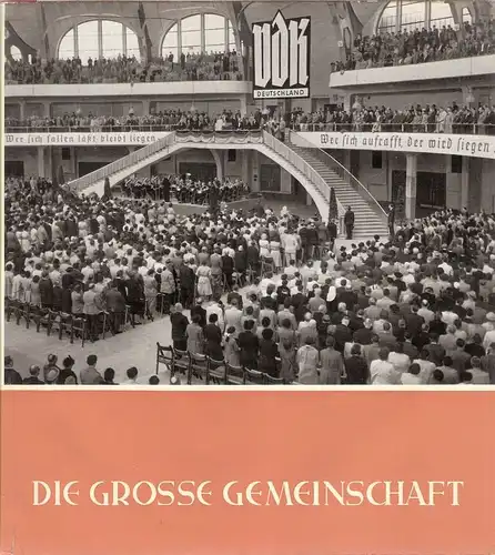 Franke, Lothar (Bearb.): Die große Gemeinschaft. (VdK. Volksbund Deutsche Kriegsgräberfürsorge). 