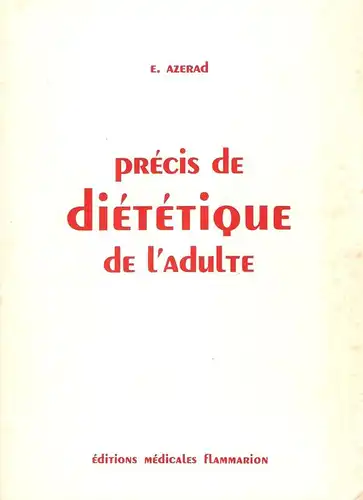 Azerad, Elie: Precis de dietetique de l'adulte. 