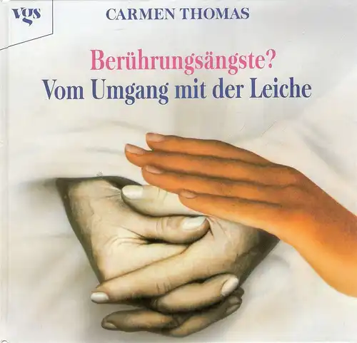 Thomas, Carmen: Berührungsängste? Vom Umgang mit der Leiche. 