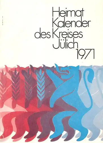Kreisverwaltung Jülich (Hrsg.): Heimatkalender des Kreises Jülich 21. Jahrgang 1971. 