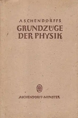 Püning, Hermann / Speitkamp, Heinrich / Oebike, Josef: Grundzüge der Physik für die Mittelstufe der höheren Lehranstalten. 