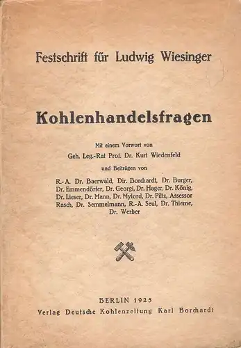 Wiesinger, Ludwig / Baerwald, Eduard: Kohlenhandelsfragen. Festschrift für Ludwig Wiesinger. 