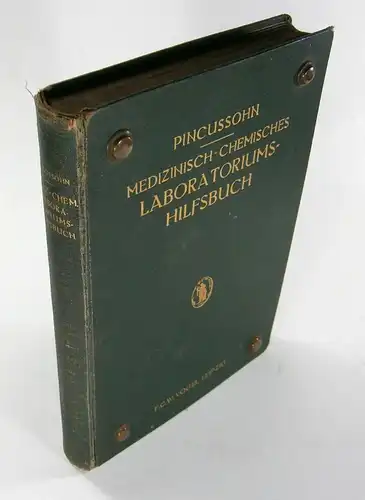 Pincussohn, Ludwig [Pincussen]: Medizinisch-chemisches Laboratoriums-Hilfsbuch. 