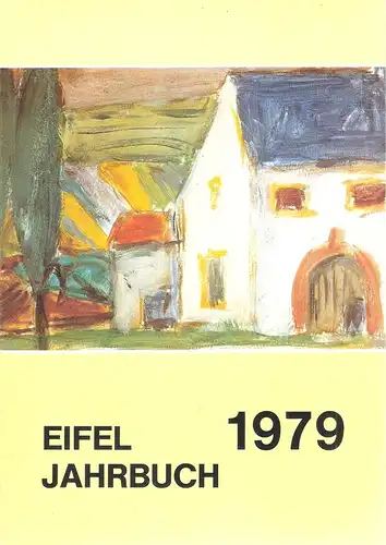 Eifelverein (Hrsg.): Eifel Jahrbuch 1979. 