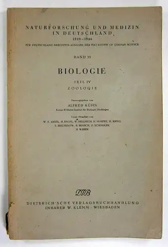 Kühn, Alfred (Hrsg.): Biologie. Teil IV: Zoologie. (Naturforschung und Medizin in Deutschland 1939-1946, Band 55). 