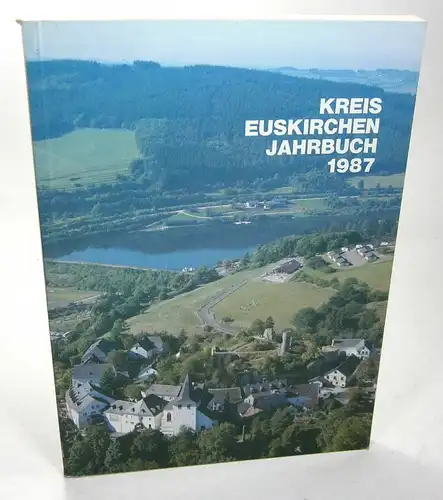 Kreis Euskirchen (Hrsg.): Jahrbuch des Kreises Euskirchen 1987. 